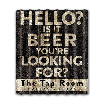 Beer You're Looking For? Corrugated Metal Sign