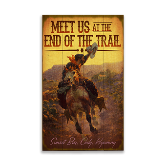 Meet Us at the End Of The Trail Sign