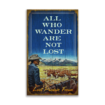 All Who Wander Are Not Lost Sign