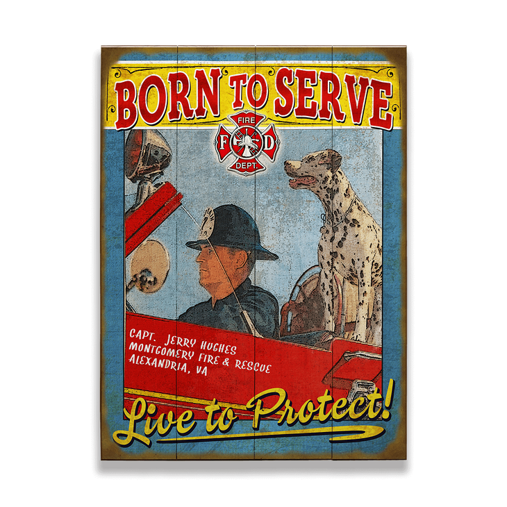 Born to Serve (Fireman) Sign - Born to Serve