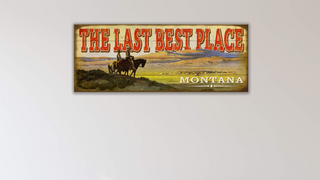 The Last Best Place wood plank wall art sign hung up on wall as home decor from oldwoodsigns.com