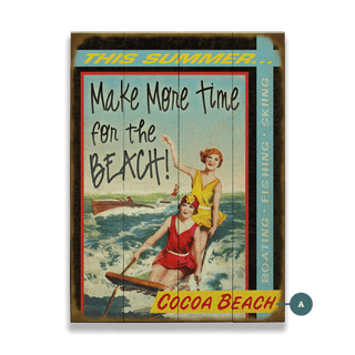 Make More Time for the Beach - Wood & Metal Wall Art Wood & Metal Signs Old Wood Signs