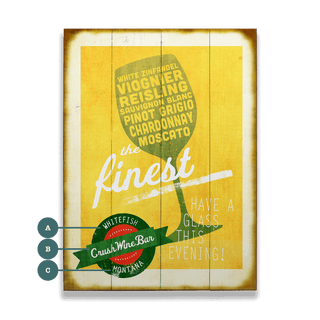 The Finest White Wines - Wood & Metal Wall Art Wood & Metal Signs Old Wood Signs