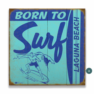Born To Surf - Wood & Metal Wall Art Wood & Metal Signs Marty Mummert Studio