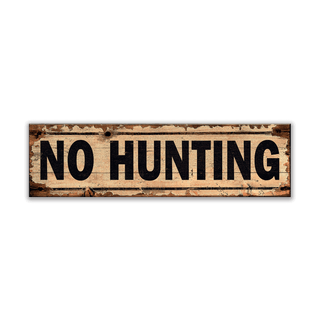 No Hunting Sign - Wood & Metal Wall Art Wood & Metal Signs Out West Design