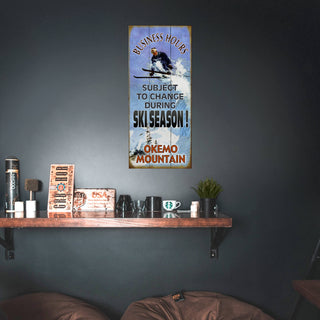 Ski Season Business Hours - Wood & Metal Wall Art Wood & Metal Signs Old Wood Signs