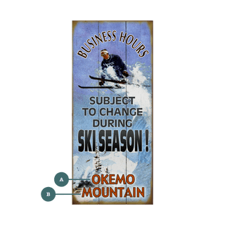 Ski Season Business Hours - Wood & Metal Wall Art Wood & Metal Signs Old Wood Signs