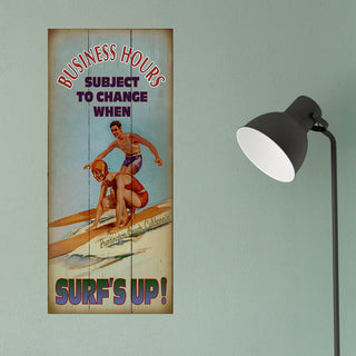 Surf's Up Business Hours - Wood & Metal Wall Art Wood & Metal Signs Old Wood Signs