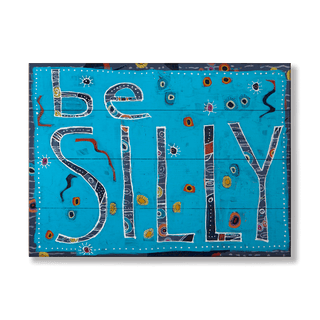 Be Silly - Wood & Metal Wall Art Wood & Metal Wall Art Shelle Lindholm