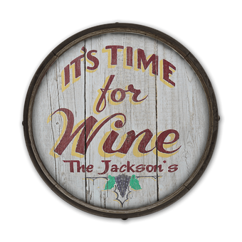 It's Time for Wine - Barrel End Wooden Sign